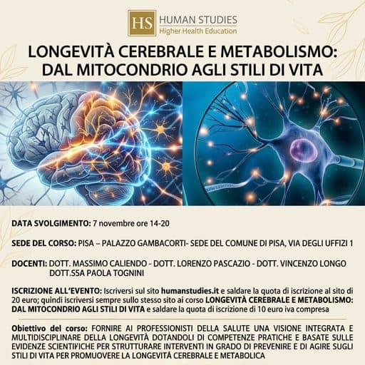 LONGEVITÀ CEREBRALE E METABOLISMO: DAL MITOCONDRIO AGLI STILI DI VITA